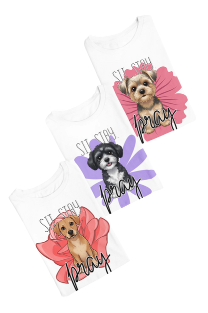 Sit Stay Pray Custom T-Shirt